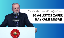 Cumhurbaşkanı Erdoğan'dan 30 Ağustos Zafer Bayramı mesajı