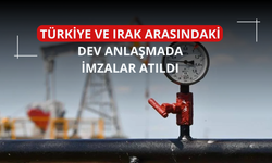 Türkiye ve Irak arasındaki dev anlaşmada imzalar atıldı