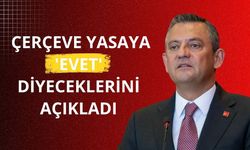 Özgür Özel, Çerçeve Yasaya 'evet' diyeceklerini açıkladı