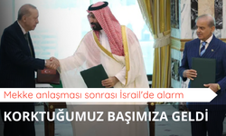 Mekke anlaşması sonrası İsrail'de alarm: Korktuğumuz başımıza geldi