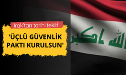 Irak’tan tarihi teklif: 'Üçlü güvenlik paktı kurulsun'