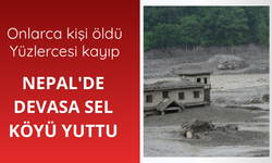 Nepal'de devasa sel köyü yuttu