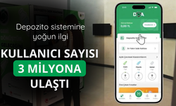 Depozito sistemine yoğun ilgi: Kullanıcı sayısı 3 milyona ulaştı