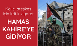 Hamas, Kahire'ye gidiyor