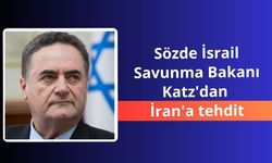 Sözde İsrail Savunma Bakanı Katz'dan İran'a tehdit