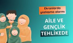 Ekranlarda yozlaşma alarmı: Aile ve gençlik tehlikede