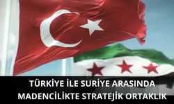 Türkiye ile Suriye arasında madencilikte stratejik ortaklık