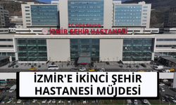 İzmir'e ikinci şehir hastanesi müjdesi