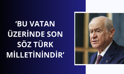 Bahçeli: Bu vatan üzerinde son söz Türk milletinindir
