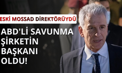 Eski Mossad Direktörü ABD'li savunma şirketinin başkanı oldu