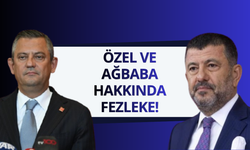Özgür Özel ve Veli Ağbaba hakkında fezleke