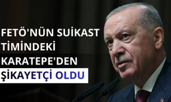 Erdoğan FETÖ'nün suikast timindeki Karatepe'den şikayetçi oldu