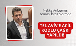 Mekke anlaşması sonrası İsrail'de alarm