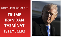 Trump İran'dan tazminat isteyecek