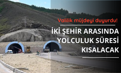 Valilik müjdeyi duyurdu! İki şehir arasında yolculuk süresi kısalacak