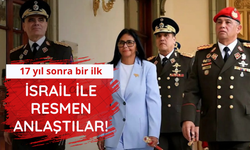 17 yıl sonra bir ilk! İsrail ile resmen anlaştılar
