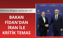 Hürmüz Boğazı açılacak mı? Bakan Fidan'dan kritik temas