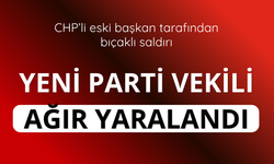Yeni Partili vekil CHP'li eski başkan tarafından bıçaklandı