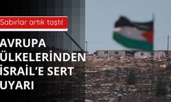 Avrupa ülkelerinden İsrail hakkında ortak bildiri