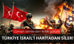 Türkiye İsrail'i haritadan siler