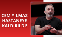 Cem Yılmaz hastaneye kaldırıldı