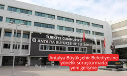 Antalya Büyükşehir Belediyesine yönelik soruşturmada 2 kişi gözaltına alındı