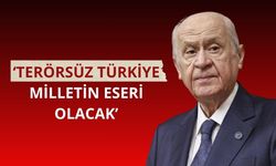 Bahçeli: Terörsüz Türkiye milletin eseri olacak
