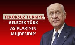 Bahçeli: Terörsüz Türkiye gelecek Türk asırlarının müjdesidir