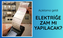 Elektriğe zam mı yapılacak? Açıklama yapıldı