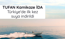 TUFAN Kamikaze İDA Türkiye'de ilk kez suya indirildi
