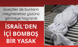 İsrail'den İsveçli iki vekile ülkeye giriş yasağı