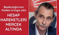 Beşikçioğlu'nun ifadesi ortaya çıktı: Gelir beyanı ve hesap hareketleri mercek altında