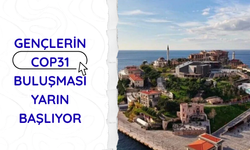 Gençlerin COP31 buluşması yarın başlıyor
