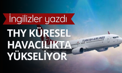 THY'nin küresel havacılıktaki yükselişi İngiliz The Times'ta yer aldı