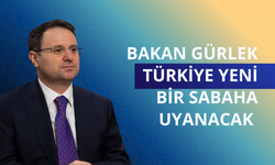 Gürlek: Türkiye yeni bir sabaha uyanacak