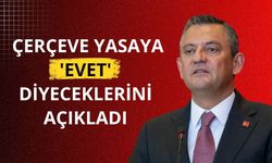 Özgür Özel, Çerçeve Yasaya 'evet' diyeceklerini açıkladı