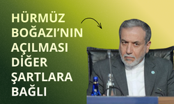Arakçi: Hürmüz Boğazı’nın açılması diğer şartlara bağlı