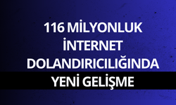 116 milyonluk internet dolandırıcılığında yeni gelişme: 82 şüpheli adliyede