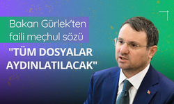 Bakan Gürlek'ten faili meçhul sözü: "Tüm dosyalar aydınlatılacak"