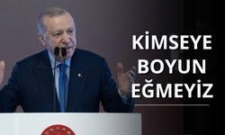 Başkan Erdoğan’dan net mesaj: Kimseye boyun eğmeyiz