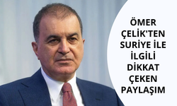 Ömer Çelik'ten Suriye ile ilgili dikkat çeken paylaşım