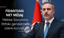 Bakan Fidan: Mekke Savunma İttifakı genişlemek üzere kuruldu