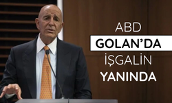 Tom Barrack'tan pişkin açıklama: ABD Golan’da işgalin yanında