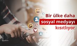 Bir ülke daha sosyal medyayı kısıtlıyor