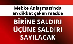Mekke Savunma Anlaşması'nda kritik madde: Bir ülkeye saldırı, üçüne yapılmış sayılacak