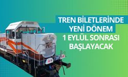 Tren biletlerinde yeni dönem: 1 Eylül sonrası başlayacak