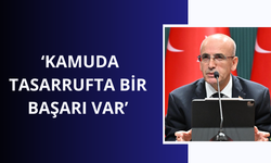 Bakan Şimşek: Kamuda tasarrufta bir başarı var