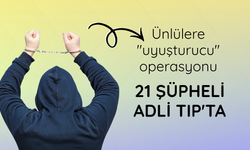 Ünlülere "uyuşturucu" operasyonu: 21 şüpheli Adli Tıp'ta