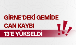 Girne'deki gemide can kaybı 13'e yükseldi