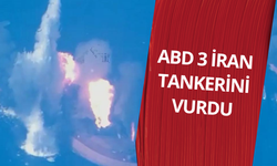 ABD, 3 İran tankerini vurdu